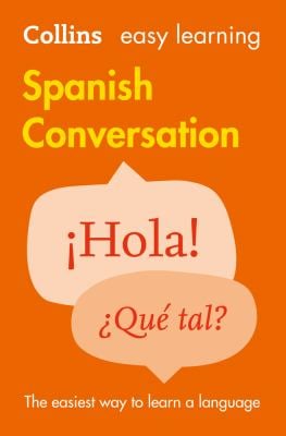 Easy Learning Spanish Conversation: Trusted Support for Learning (Collins Easy Learning)