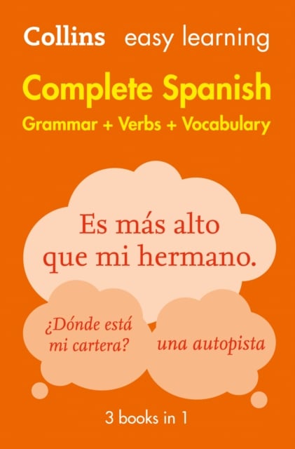 Easy Learning Spanish Complete Grammar, Verbs and Vocabulary (3 Books in 1): Trusted Support for Learning (Collins Easy Learning)