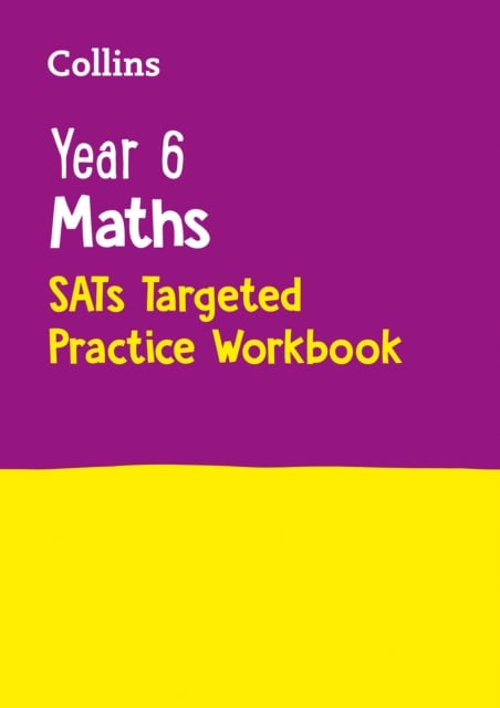 Year 6 Maths KS2 SATs Targeted Practice Workbook : For the 2025 Tests