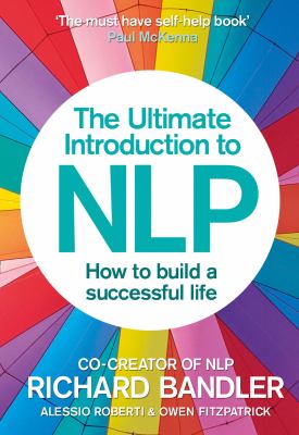 An Introduction to NLP : The Secret to Living Life Happily