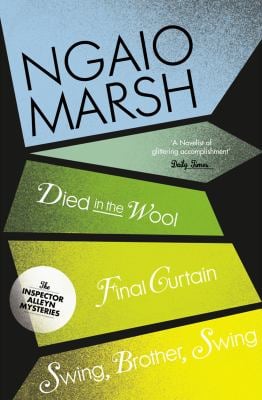 The Ngaio Marsh Collection (5) - Died in the Wool / Final Curtain / Swin