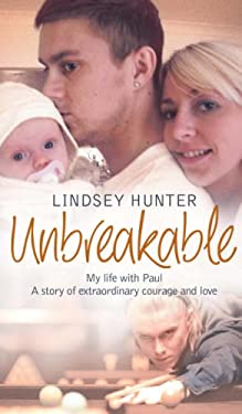 Unbreakable : A Story of Extraordinary Courage and Love used book by