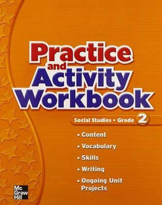 Macmillan/Mcgraw-hill Social Studies, Grade 2, Practice and Activity Book