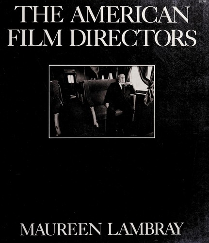 The American Film Directors used book by Maureen Lambray: 9780020772200