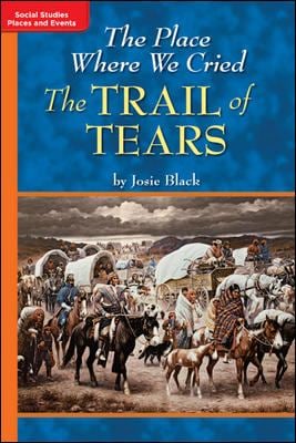 The Place Where We Cried Set : The Trail of Tears