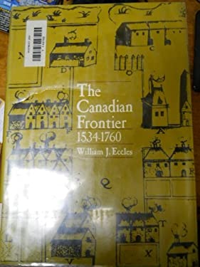 The Canadian Frontier, 1534-1760