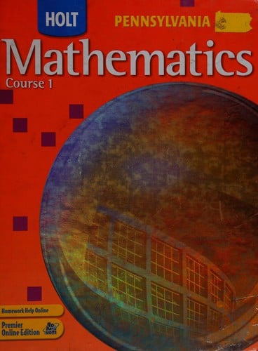 Holt Mathematics Pennsylvania Student Edition Course 1