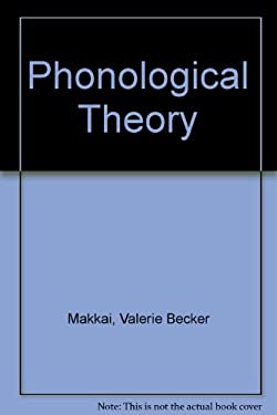 Phonological Theory: Evolution and Curre
