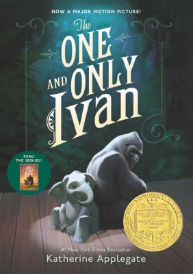 The One and Only Ivan : A Newbery Award Winner