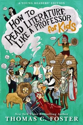 How to Read Literature Like a Professor: for Kids