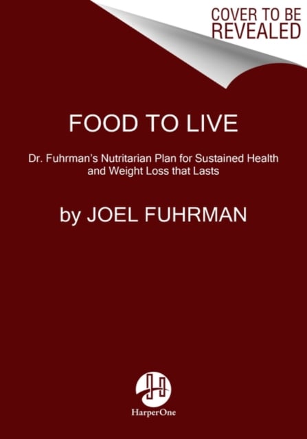 Eat for Life : The Breakthrough Nutrient-Rich Program for Longevity, Disease Reversal, and Sustained Weight Loss
