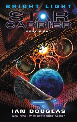 Bright Light : Star Carrier: Book Eight