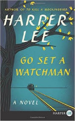 Go Set a Watchman : A Novel