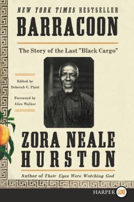 Barracoon : The Story of the Last Black Cargo