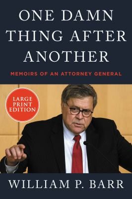 One Damn Thing after Another : Memoirs of an Attorney General