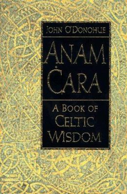 Anam Cara : A Book of Celtic Wisdom used book by John O\'Donohue: 9780060182793