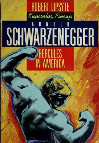 Arnold Schwarzenegger : Hercules in America