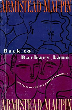 Back to Barbary Lane : The Final Tales of the City Omnibus
