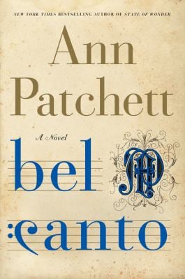 Bel Canto : A Novel