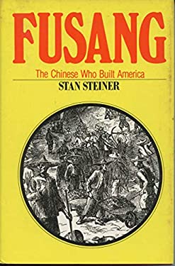 Fusang : The Chinese Who Built America