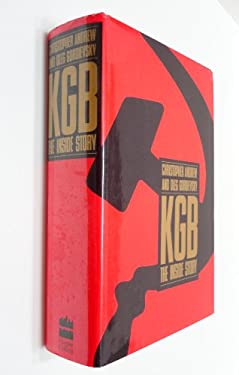 KGB : The Inside Story of Its Foreign Operations from Lenin to Gorbachev