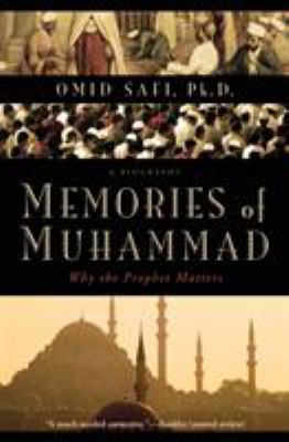 Memories of Muhammad : Why the Prophet Matters used book by Omid Safi