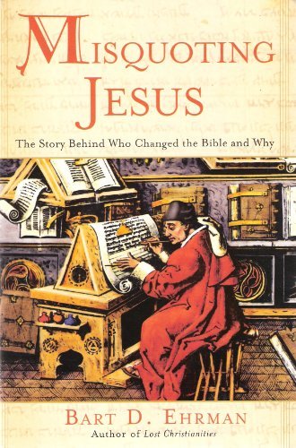 Misquoting Jesus : The Story Behind Who Changed the Bible and Why book ...