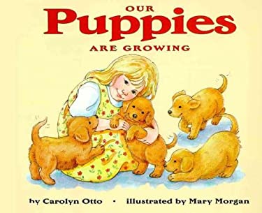 Our Puppies Are Growing used book by Carolyn Otto: 9780060272722