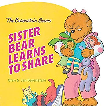 The Berenstain Bears: Sister Bear Learns to Share