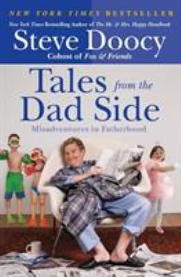 Tales from the Dad Side : Misadventures in Fatherhood