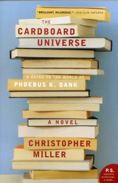 The Cardboard Universe : A Guide to the World of Phoebus K. Dank