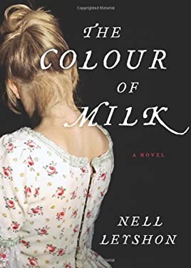 The Colour of Milk : A Novel