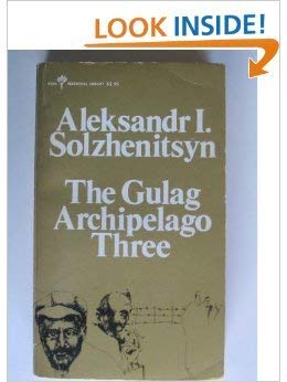 The Gulag Archipelago Vol. 3 : Katorga, Exile, Stalin Is No More