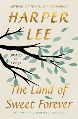 The Land of Sweet Forever : Stories and Essays