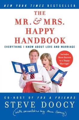 The Mr. and Mrs. Happy Handbook : Everything I Know about Love and Marriage (with Corrections by Mrs. Doocy)