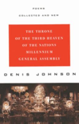 The Throne of the Third Heaven of the Nations Millennium General Assembly : Poems Collected and New