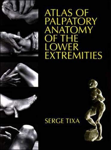 Atlas of Palpatory Anatomy of the Lower Limbs : A Manual of the Surface ...