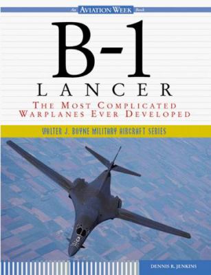 B-1 Lancer : The Most Complicated Warplanes Ever Developed