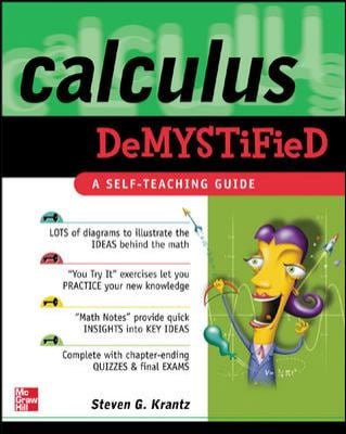 Calculus Demystified : A Self Teaching Guide