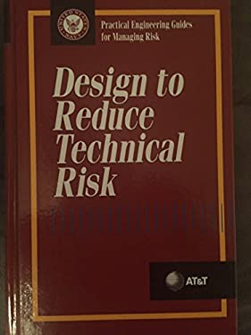 Design to Reduce Technical Risk