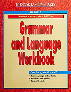 Grammar and Language Workbook Grade 7 Teacher's book by Glencoe ...