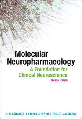 Molecular Neuropharmacology : A Foundation for Clinical Neuroscience