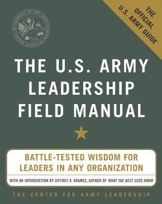 The U. S. Army Leadership Field Manual book by The Center for Army ...