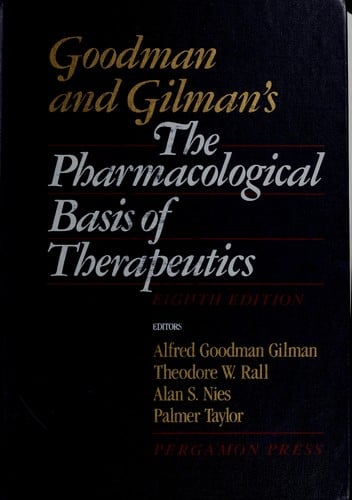 Goodman and Gilman's the Pharmacological Basis of