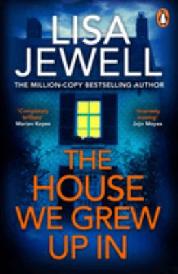 The House We Grew up In : From the Number One Bestselling Author of the Family Upstairs