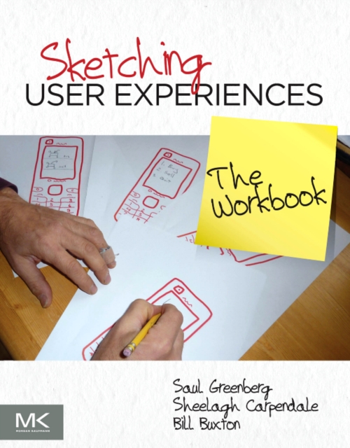 Sketching User Experiences the Workbook book by Saul Greenberg