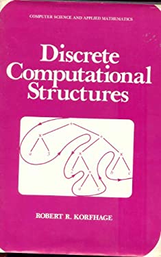 Discrete Computational Structures used book by Robert R. Korfhage
