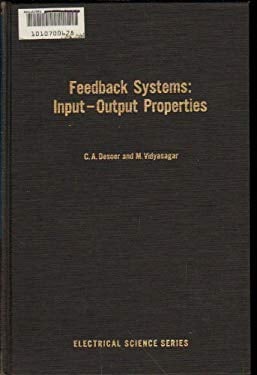 Feedback Systems : Input-Output Properties used book by C. A. Desoer, M ...