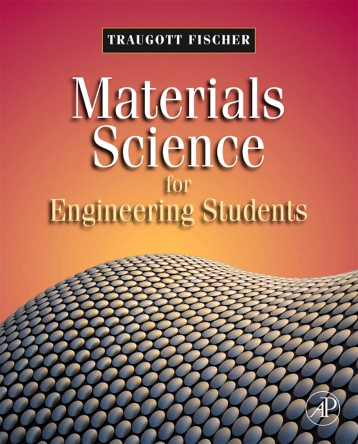 Materials Science for Engineering Students used book by Traugott ...