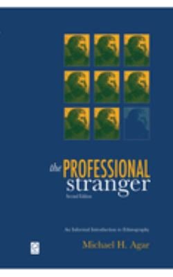 The Professional Stranger : An Informal Introduction to Ethnography